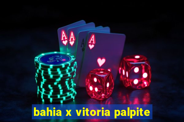 bahia x vitoria palpite