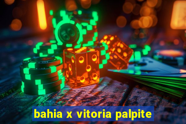 bahia x vitoria palpite