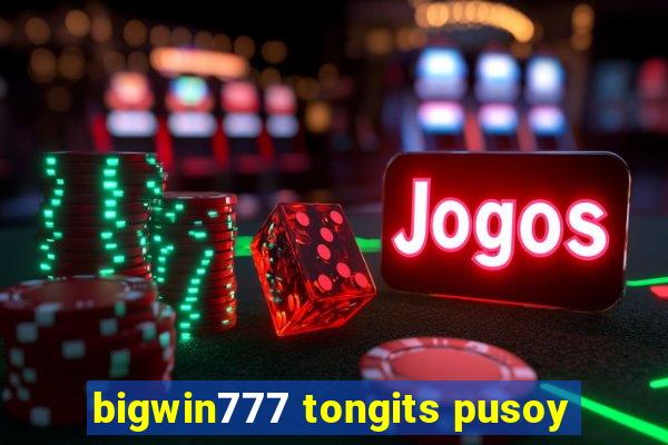 bigwin777 tongits pusoy