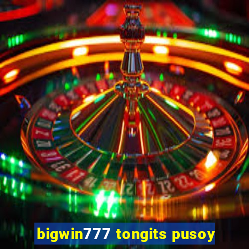 bigwin777 tongits pusoy