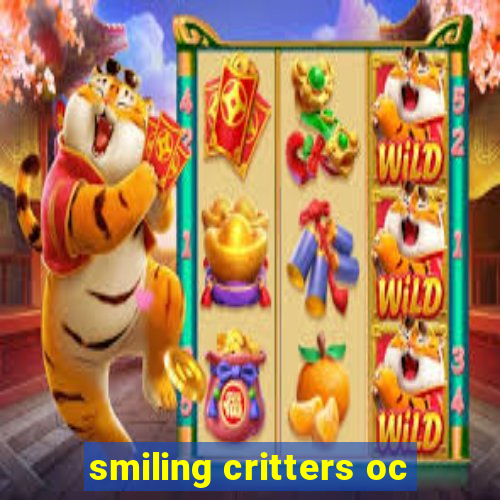 smiling critters oc