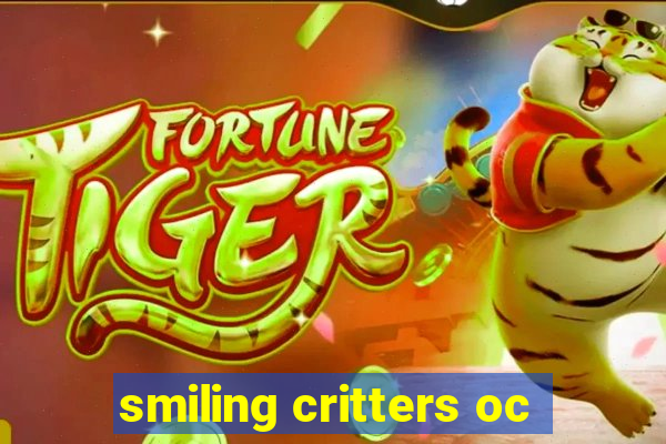 smiling critters oc