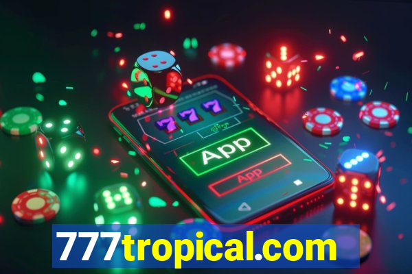 777tropical.com