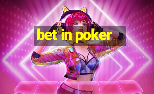 bet in poker