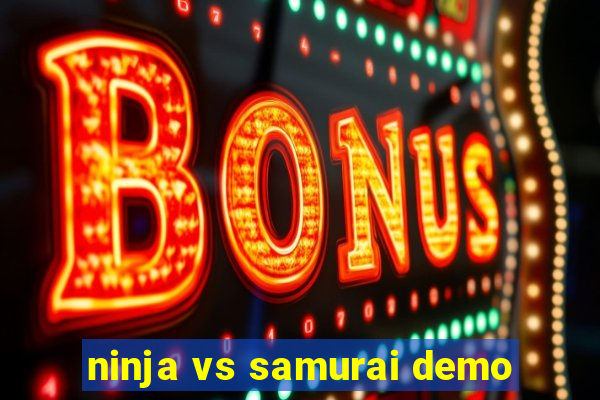 ninja vs samurai demo