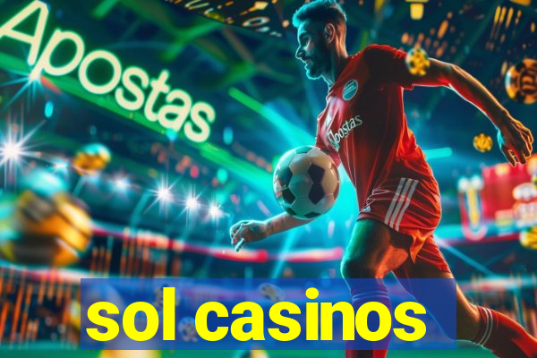 sol casinos