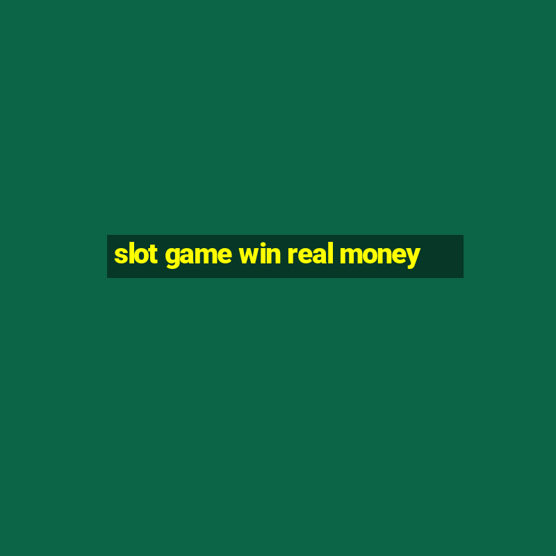 slot game win real money