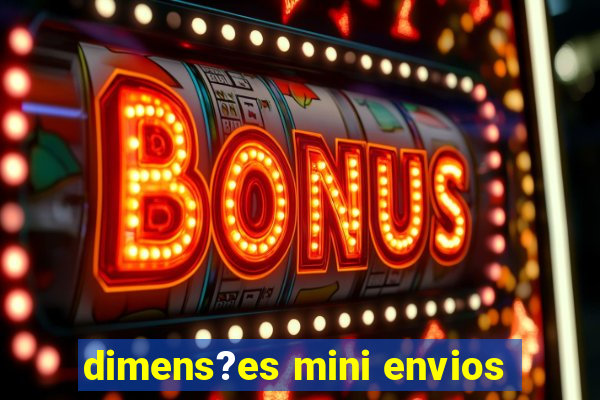 dimens?es mini envios