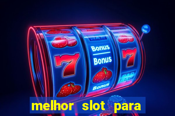 melhor slot para comprar b?nus