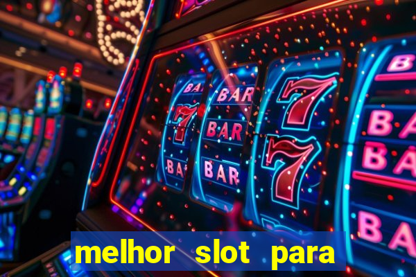 melhor slot para comprar b?nus