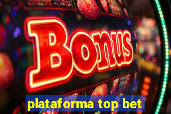 plataforma top bet