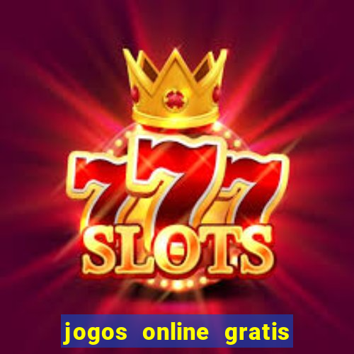 jogos online gratis ganhar dinheiro