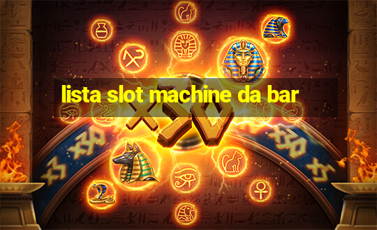 lista slot machine da bar