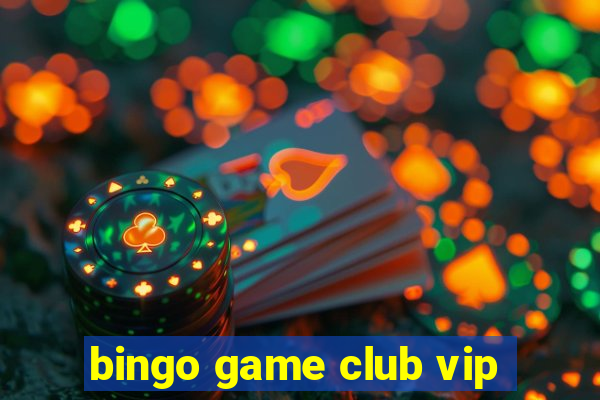 bingo game club vip