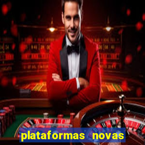 plataformas novas do jogo do tigrinho