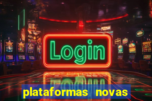 plataformas novas do jogo do tigrinho