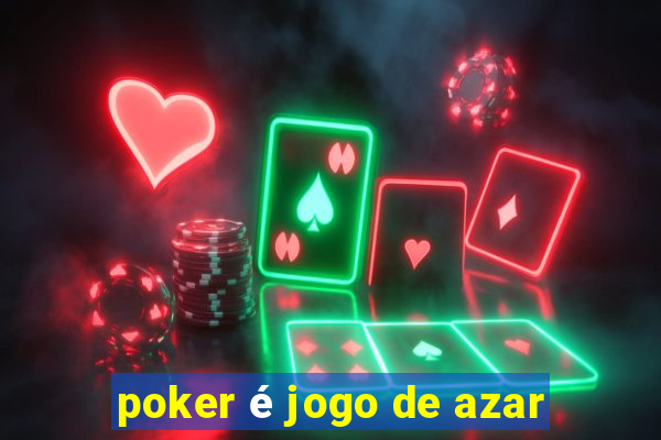 poker é jogo de azar