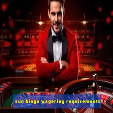 sun bingo wagering requirements