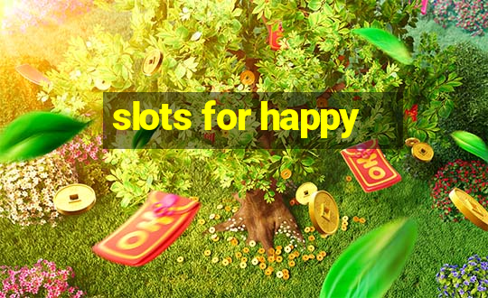 slots for happy