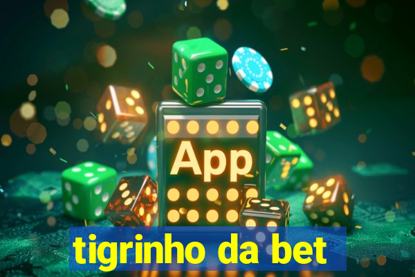 tigrinho da bet