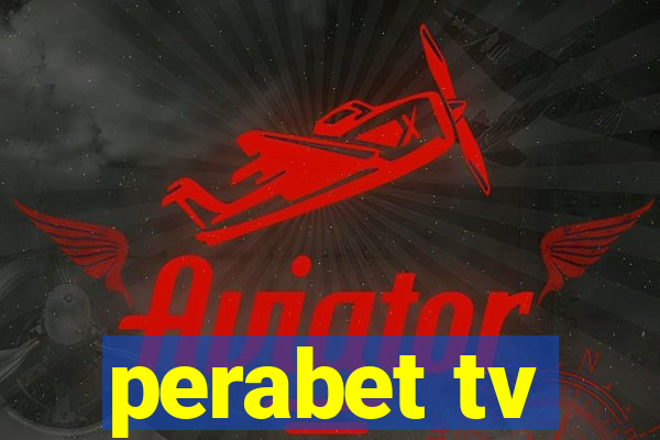 perabet tv