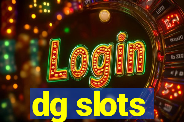 dg slots