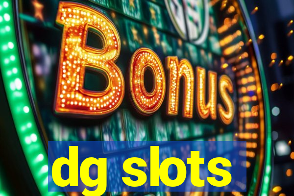 dg slots