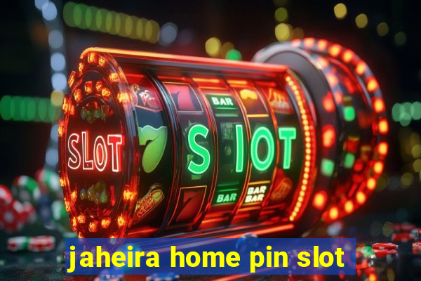 jaheira home pin slot