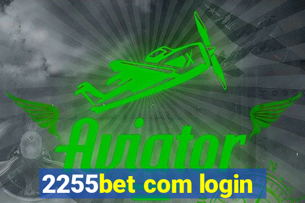 2255bet com login