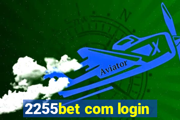 2255bet com login