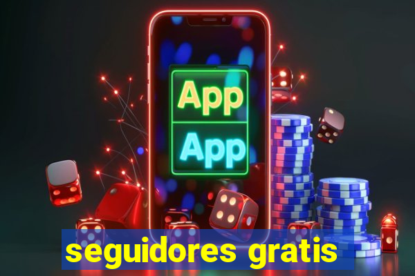 seguidores gratis