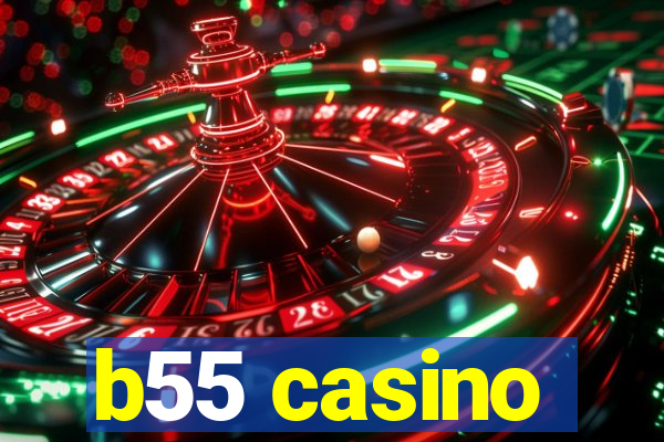 b55 casino