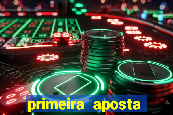 primeira aposta estrela bet