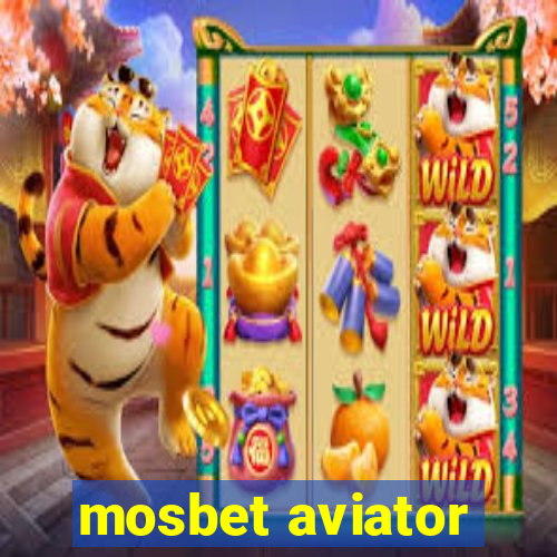 mosbet aviator