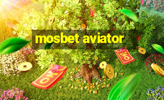 mosbet aviator