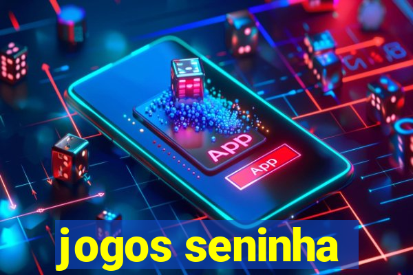 jogos seninha