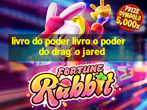 livro do poder livro o poder do drag茫o jared