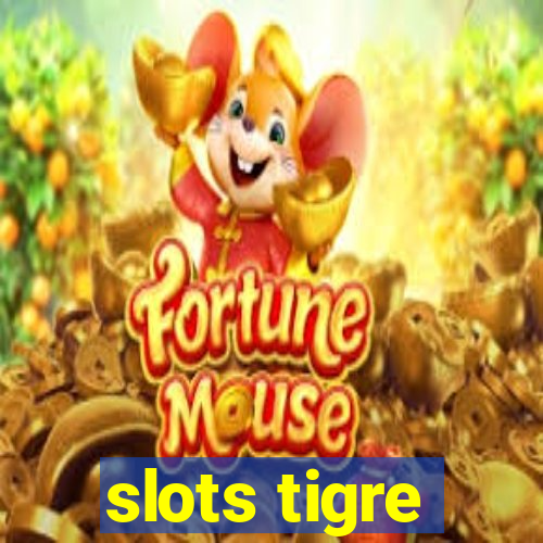 slots tigre