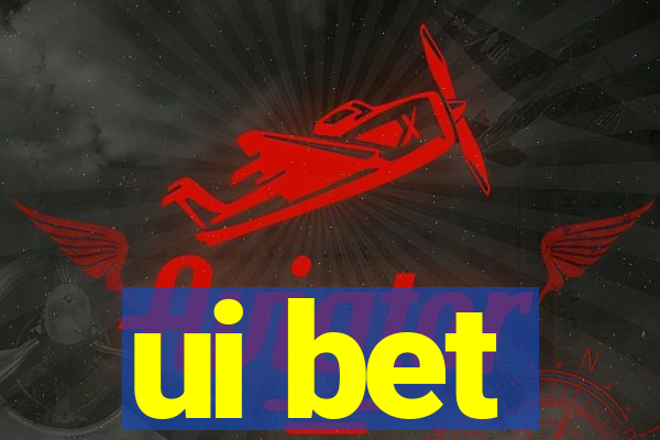 ui bet