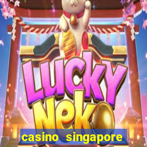 casino singapore marina bay