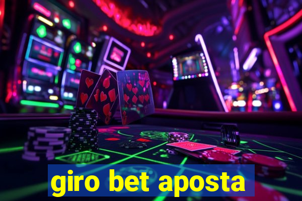 giro bet aposta