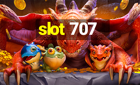 slot 707