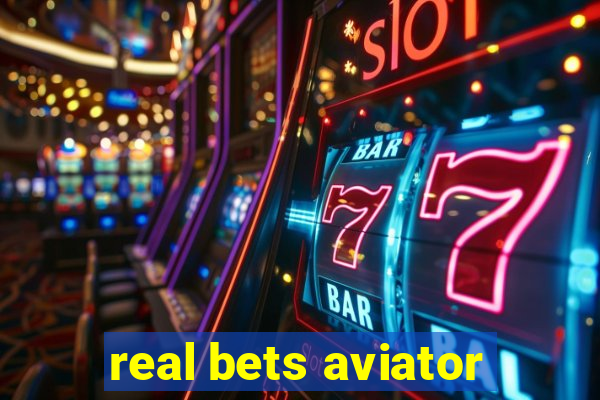 real bets aviator