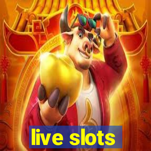 live slots