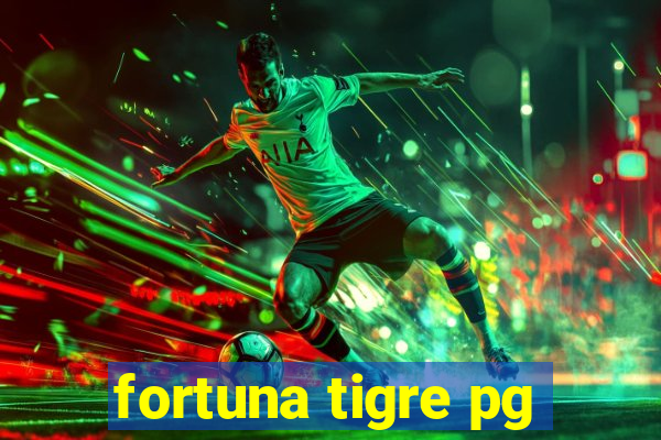 fortuna tigre pg