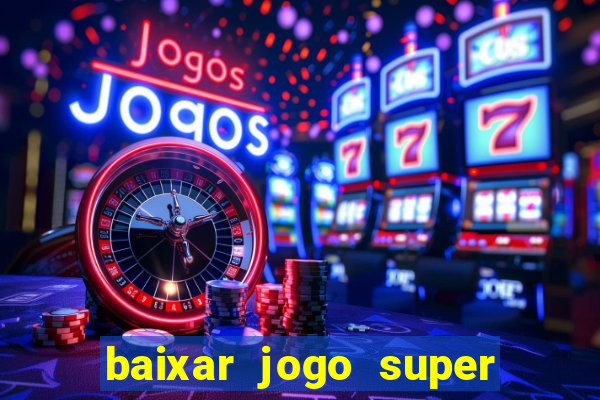 baixar jogo super mario para celular gratis