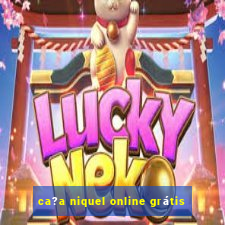 ca?a niquel online grátis