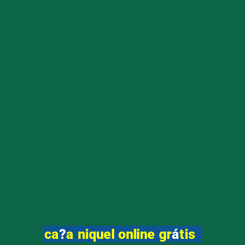 ca?a niquel online grátis