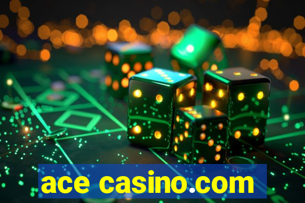 ace casino.com