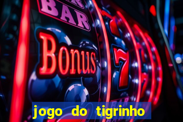 jogo do tigrinho da bete